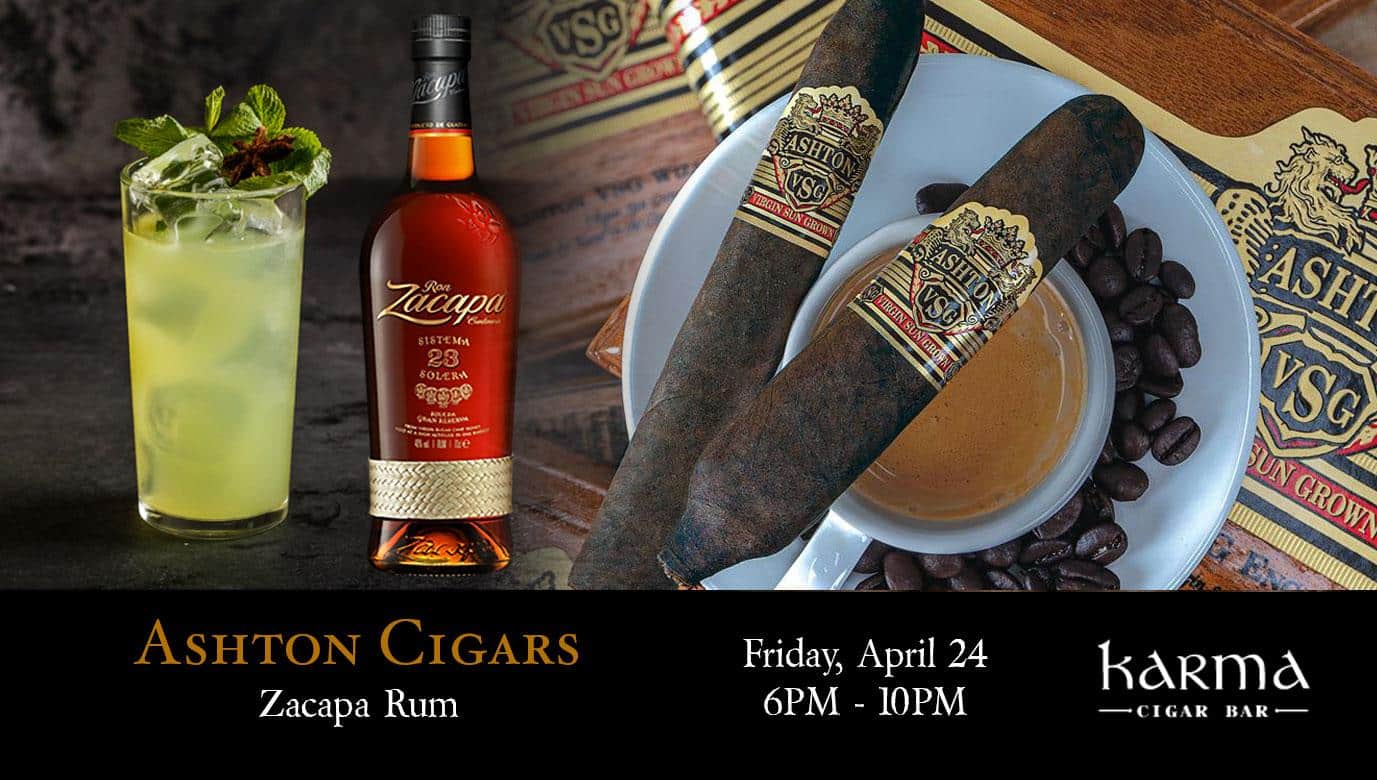KARMA APRIL EVENT | ASHTON VSG CIGARS + ZACAPA 23 RUM