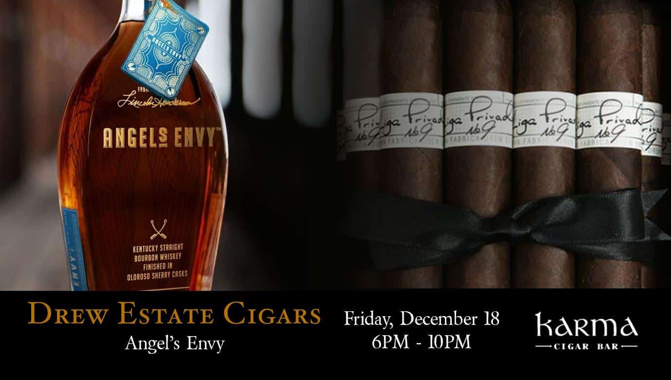 KARMA DECEMBER EVENT || DREW ESTATE + ANGEL’S ENVY SMALL BATCH WHISKEY